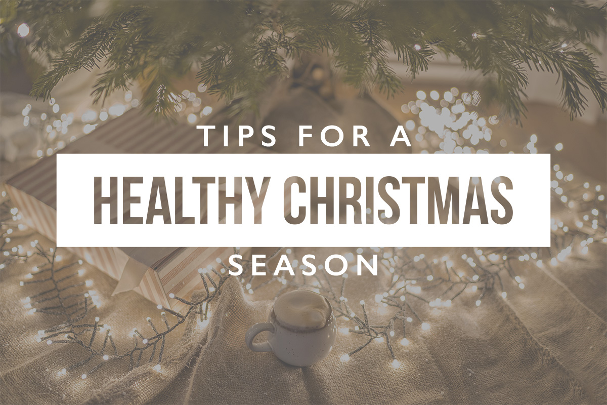 Tips For a Healthy Christmas Season